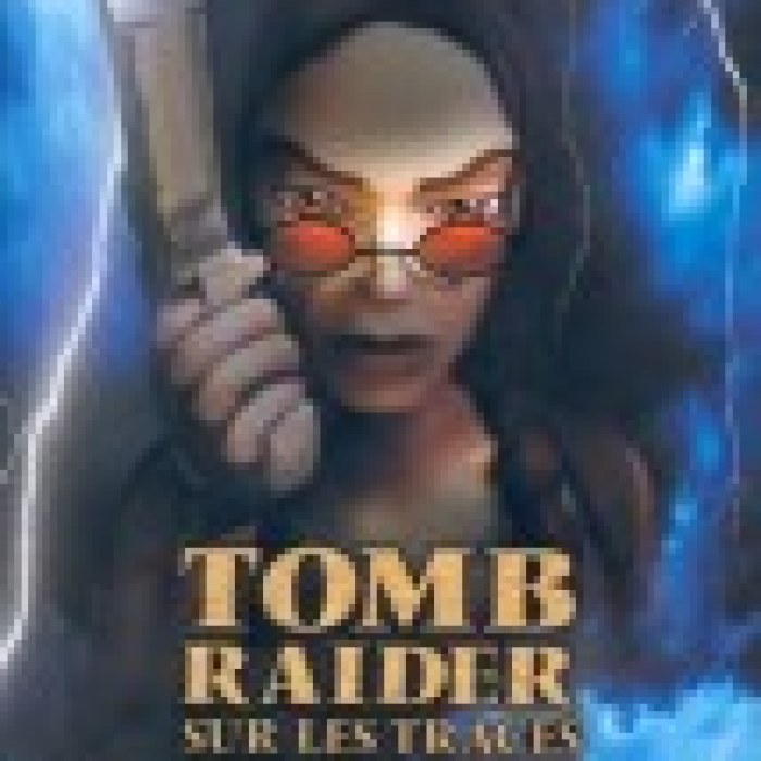 Tomb Raider: Sur les Traces de Lara Croft