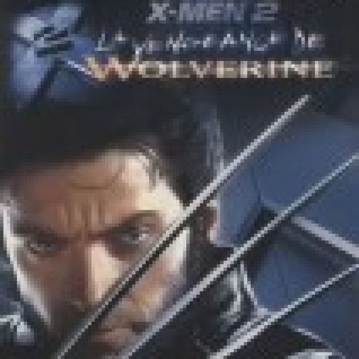 X-Men 2: La Vengeance de Wolverine