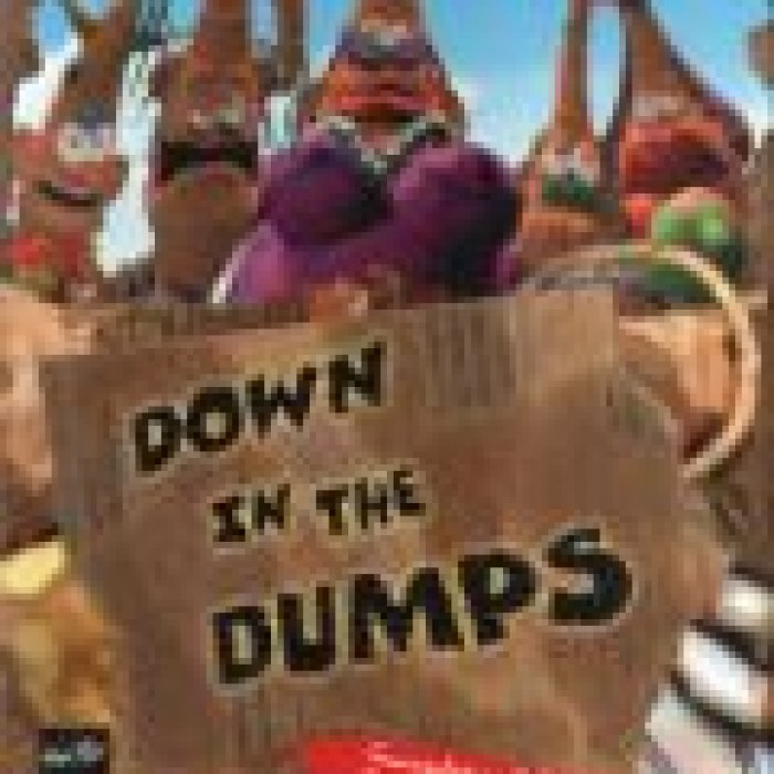 Down in the Dumps