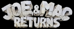 Joe & Mac Returns